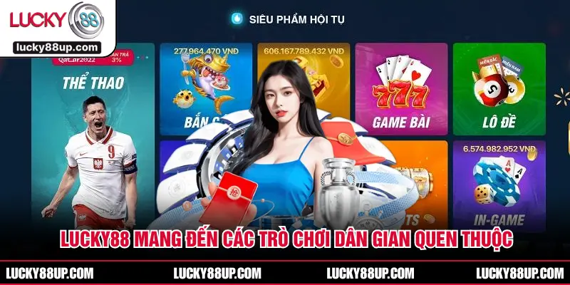 Lucky88 mang đến các trò chơi dân gian quen thuộc