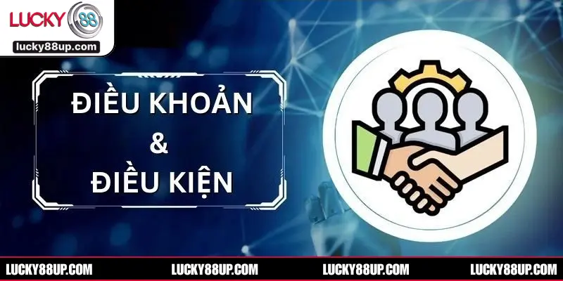 Nội dung điều khoản và điều kiện tại LUCKY88