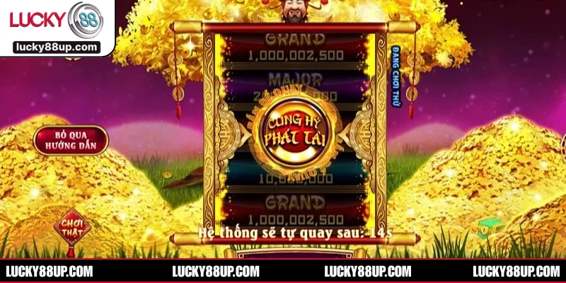 Slot game Cung Hỷ Phát Tài - Thế giới nổ hũ